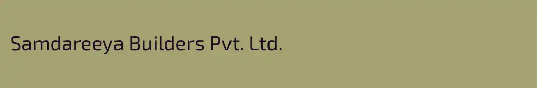 Samdareeya Builders Pvt. Ltd.